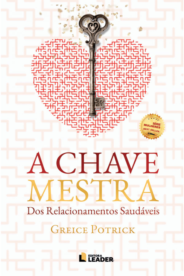 Livro A Chave Mestra dos Relacionamentos Saudáveis - Greice Potrick 