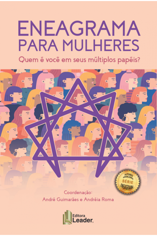 Eneagrama para Mulheres - Quem é você em seus múltiplos papéis.