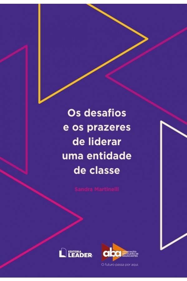 Os desafios e os prazeres de liderar uma entidade de classe 