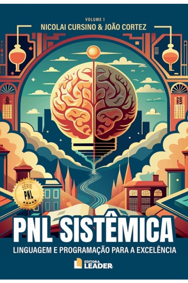 PNL Sistêmica Vol. 1 - Linguagem e programação para excelência 
