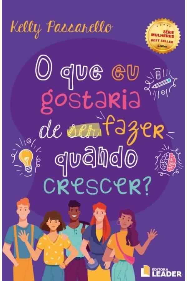 O que eu gostaria de fazer quando crescer -  Kelly Passarello 