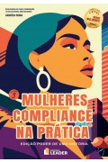 Livro Compliance na Prática - Edição poder de uma história, volume III