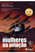 Mulheres na Aviação - Edição poder de uma história, volume I