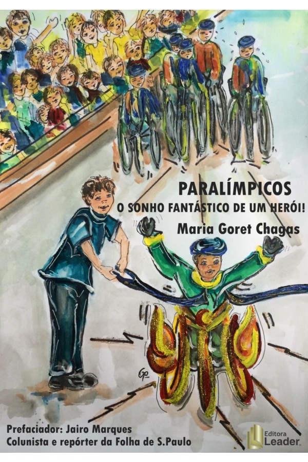 Paralímpicos, o sonho fantástico de um herói!