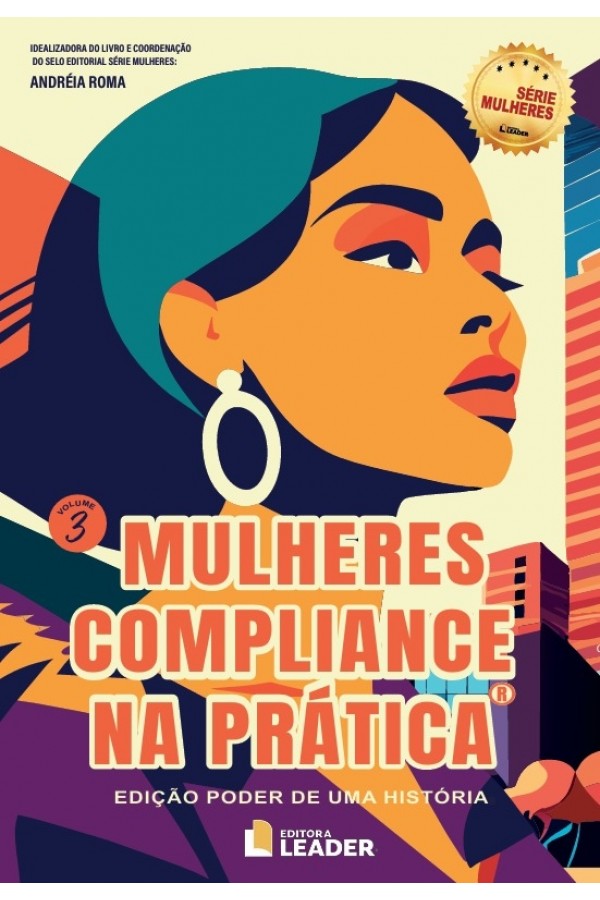Livro Compliance na Prática - Edição poder de uma história, volume III