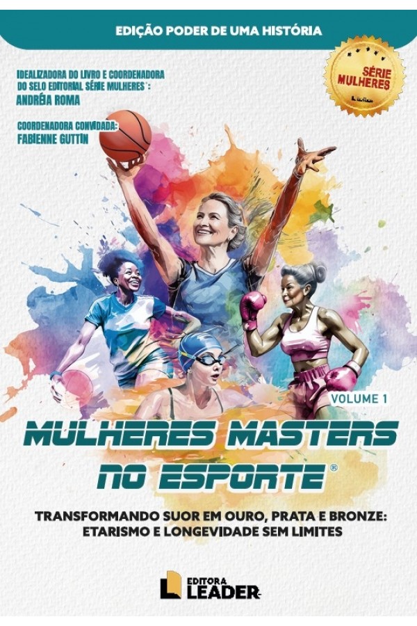 Mulheres Masters no Esporte - Edição poder de uma história, volume I