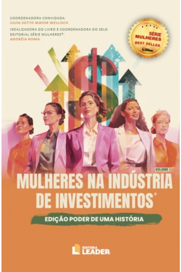 Mulheres na Indústria de Investimentos - Edição poder de uma história