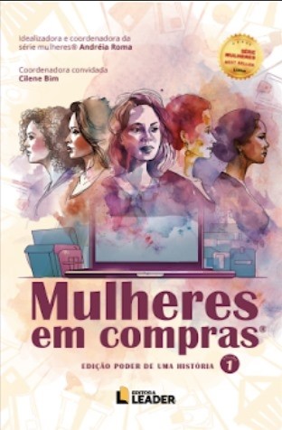 Livro Mulheres em Compras: Até o dia 30 de julho iniciaremos os envios 