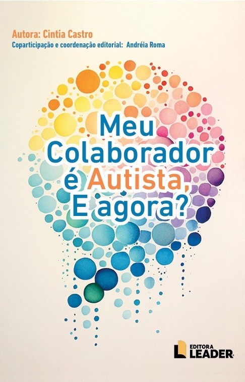 Livro Meu Colaborador é Autista e Agora?