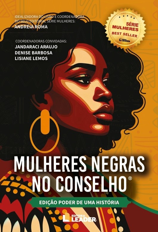 Mulheres Negras no Conselho - Edição poder de uma história, volume 1