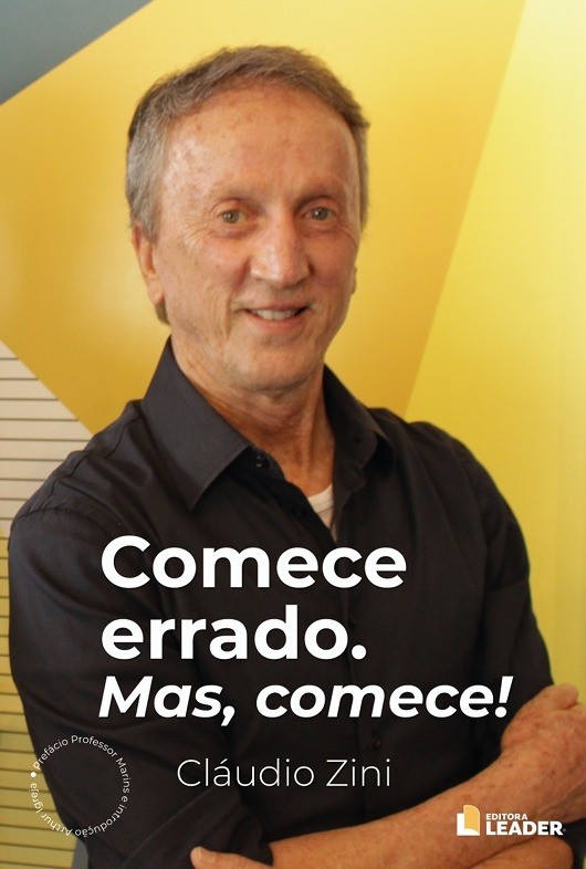 Comece errado. Mas comece!