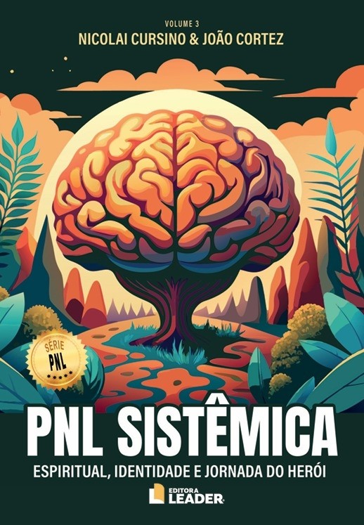 PNL Sistêmica Vol. 3 - Espiritual, Identidade e Jornada do Herói 