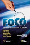 Foco: Ação & Resultado na Vida & Carreira
