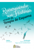Reescrevendo Sua História Através da Terapia do Esquema