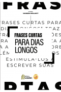 Livro Frases Curtas para Dias Longos