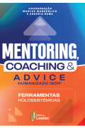 MENTORING, COACHING E ADVICE HUMANIZADO ISOR® - FERRAMENTAS HOLOSSISTÊMICAS