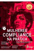 Livro Mulheres Compliance na Prática volume I - Edição poder de uma história 