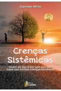 Crenças Sistêmicas - Quem eu sou e por que sou  com base nas minhas crenças familiares